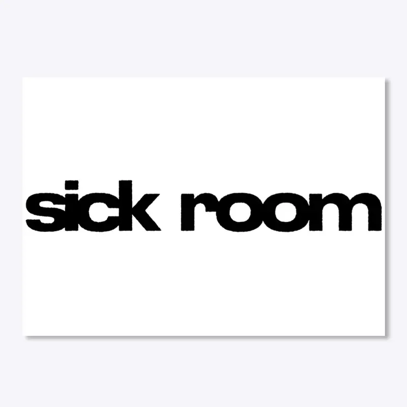 Sick Room Sticker